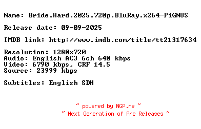 NFO for the release Bride.Hard.2025.720p.BluRay.x264-PiGNUS by PiGNUS