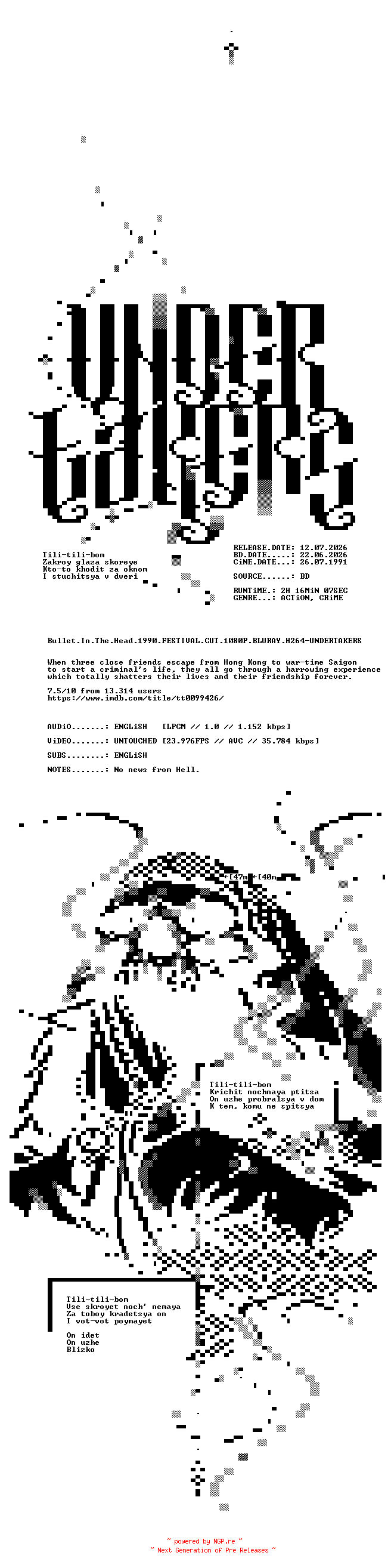 NFO for the release Bullet.In.The.Head.1990.FESTIVAL.CUT.1080P.BLURAY.H264-UNDERTAKERS by UNDERTAKERS
