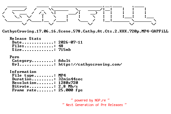 NFO for the release CathysCraving.17.06.16.Scene.578.Cathy.At.Cts.2.XXX.720p.MP4-GAPFiLL by GAPFiLL