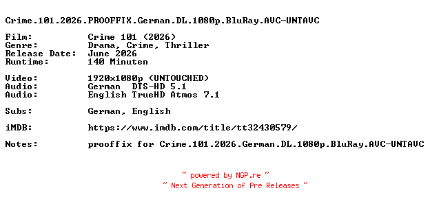 NFO for the release Crime.101.2026.PROOFFIX.German.DL.1080p.BluRay.AVC-UNTAVC by UNTAVC