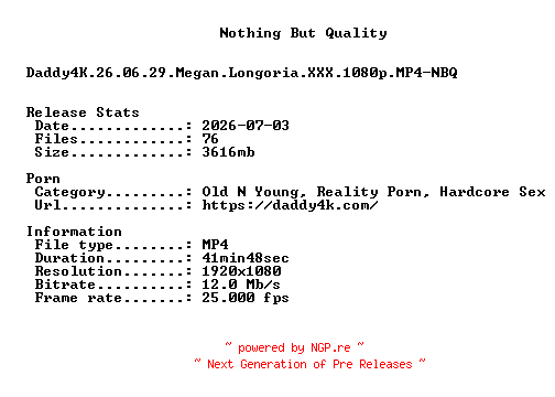 NFO for the release Daddy4K.26.06.29.Megan.Longoria.XXX.1080p.MP4-NBQ by NBQ