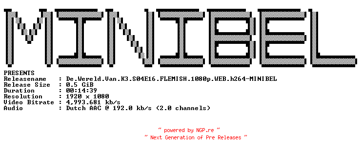 NFO for the release De.Wereld.Van.K3.S04E16.FLEMISH.1080p.WEB.h264-MINIBEL by MINIBEL