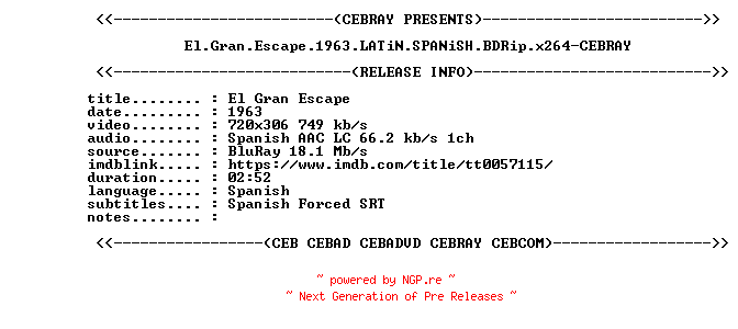 NFO for the release El.Gran.Escape.1963.LATiN.SPANiSH.BDRip.x264-CEBRAY by CEBRAY