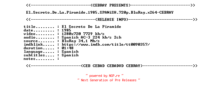 NFO for the release El.Secreto.De.La.Piramide.1985.SPANiSH.720p.BluRay.x264-CEBRAY by CEBRAY