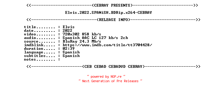 NFO for the release Elvis.2022.SPANiSH.BDRip.x264-CEBRAY by CEBRAY