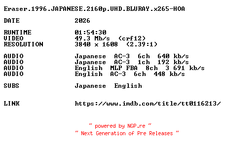 NFO for the release Eraser.1996.JAPANESE.2160p.UHD.BLURAY.x265-HOA by HOA