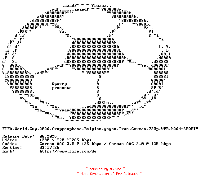 NFO for the release FIFA.World.Cup.2026.Gruppenphase.Belgien.gegen.Iran.German.720p.WEB.h264-SPORTY by SPORTY