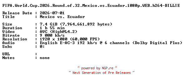 NFO for the release FIFA.World.Cup.2026.Round.of.32.Mexico.vs.Ecuador.1080p.WEB.h264-BILLIE by BILLIE