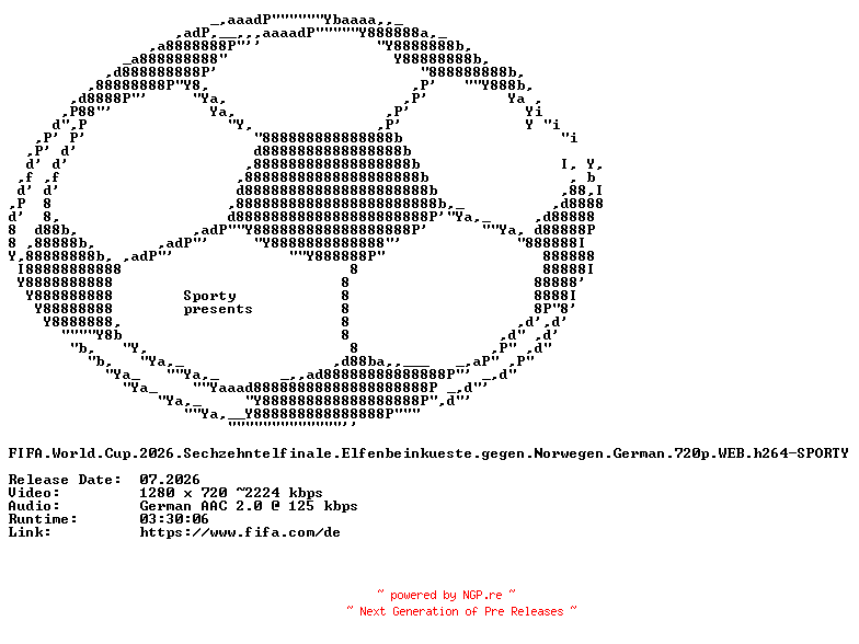 NFO for the release FIFA.World.Cup.2026.Sechzehntelfinale.Elfenbeinkueste.gegen.Norwegen.German.720p.WEB.h264-SPORTY by SPORTY