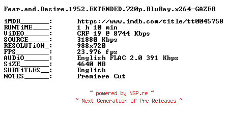 NFO for the release Fear.and.Desire.1952.EXTENDED.720p.BluRay.x264-GAZER by GAZER