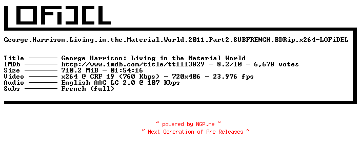 NFO for the release George.Harrison.Living.in.the.Material.World.2011.Part2.SUBFRENCH.BDRip.x264-LOFiDEL by LOFiDEL