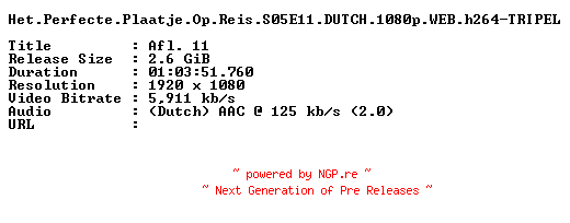 NFO for the release Het.Perfecte.Plaatje.Op.Reis.S05E11.DUTCH.1080p.WEB.h264-TRIPEL by TRIPEL