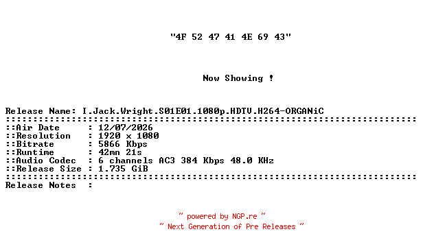 NFO for the release I.Jack.Wright.S01E01.1080p.HDTV.H264-ORGANiC by ORGANiC