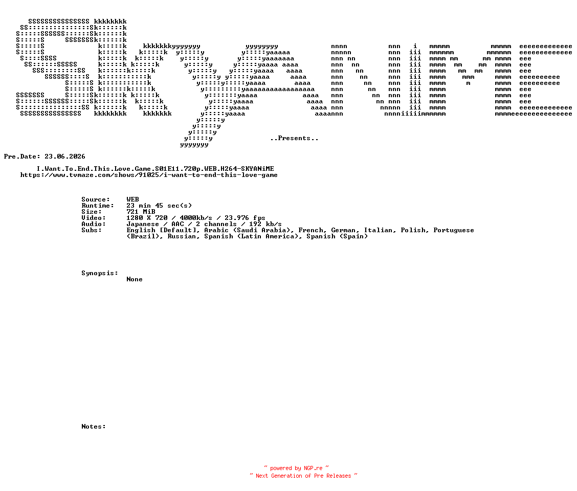 NFO for the release I.Want.To.End.This.Love.Game.S01E11.720p.WEB.H264-SKYANiME by SKYANiME