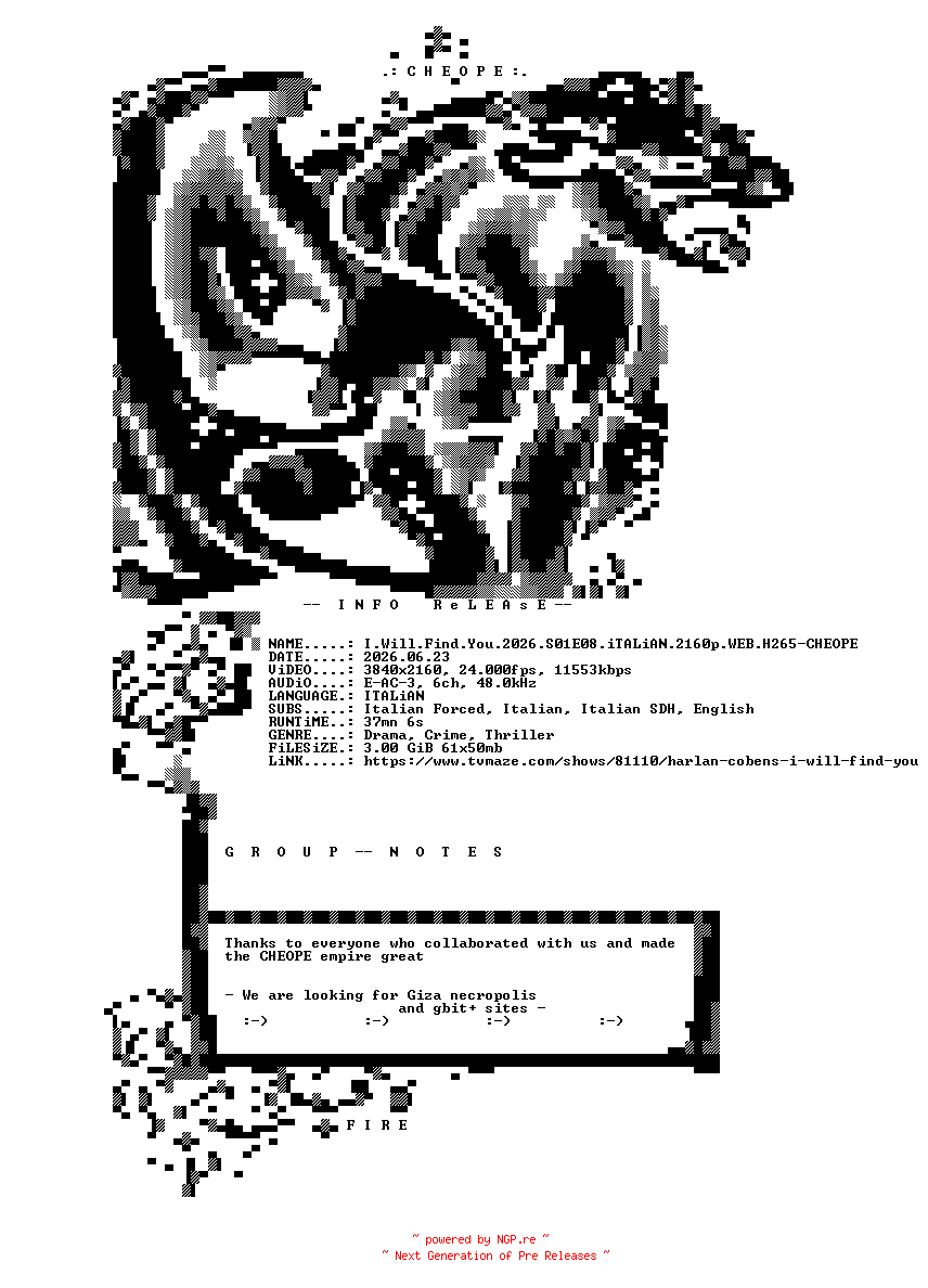 NFO for the release I.Will.Find.You.2026.S01E08.iTALiAN.2160p.WEB.H265-CHEOPE by CHEOPE