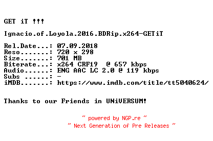 NFO for the release Ignacio.of.Loyola.2016.BDRip.x264-GETiT by GETiT
