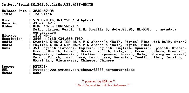 NFO for the release Im.Not.Afraid.S01E01.DV.2160p.WEB.h265-EDITH by EDITH