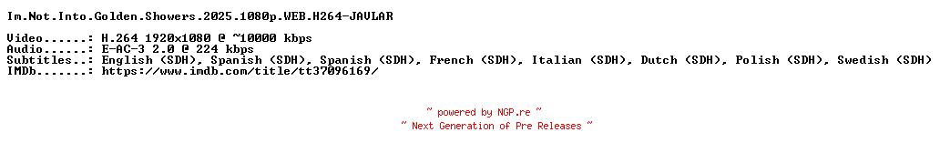 NFO for the release Im.Not.Into.Golden.Showers.2025.1080p.WEB.H264-JAVLAR by JAVLAR
