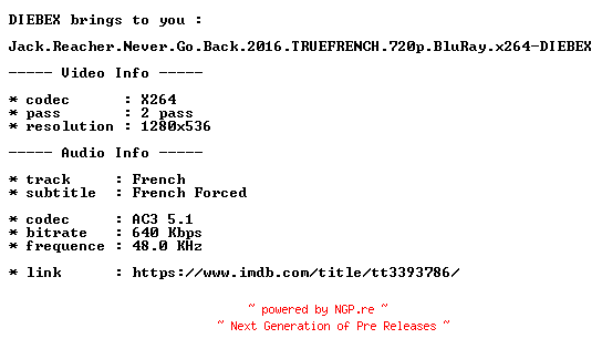 NFO for the release Jack.Reacher.Never.Go.Back.2016.TRUEFRENCH.720p.BluRay.x264-DIEBEX by DIEBEX