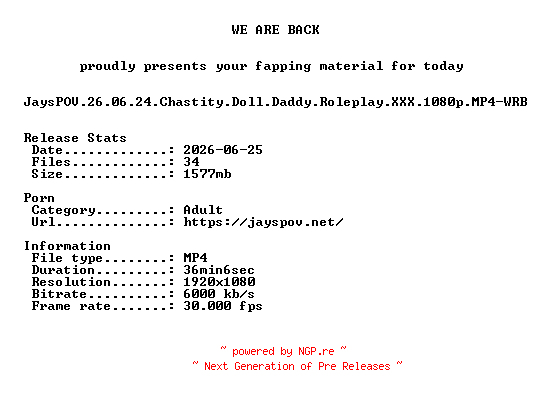 NFO for the release JaysPOV.26.06.24.Chastity.Doll.Daddy.Roleplay.XXX.1080p.MP4-WRB by WRB