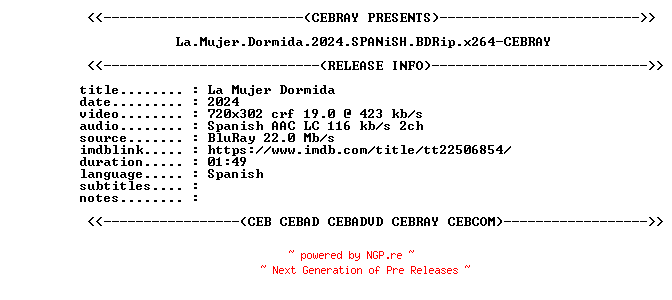 NFO for the release La.Mujer.Dormida.2024.SPANiSH.BDRip.x264-CEBRAY by CEBRAY