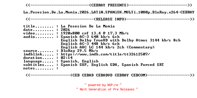 NFO for the release La.Posesion.De.La.Momia.2026.LATiN.SPANiSH.MULTi.1080p.BluRay.x264-CEBRAY by CEBRAY