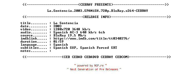 NFO for the release La.Sentencia.2003.SPANiSH.720p.BluRay.x264-CEBRAY by CEBRAY