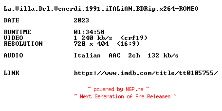 NFO for the release La.Villa.Del.Venerdi.1991.iTALiAN.BDRip.x264-ROMEO by ROMEO