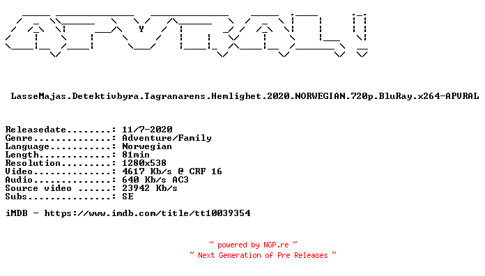 NFO for the release LasseMajas.Detektivbyra.Tagranarens.Hemlighet.2020.NORWEGIAN.720p.BluRay.x264-APVRAL by APVRAL