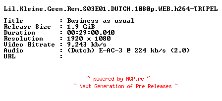 NFO for the release Lil.Kleine.Geen.Rem.S03E01.DUTCH.1080p.WEB.h264-TRIPEL by TRIPEL