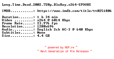 NFO for the release Long.Time.Dead.2002.720p.BluRay.x264-SPOOKS by SPOOKS