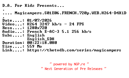 NFO for the release Magicampers.S01E06.FRENCH.720p.WEB.H264-D4KiD by D4KiD
