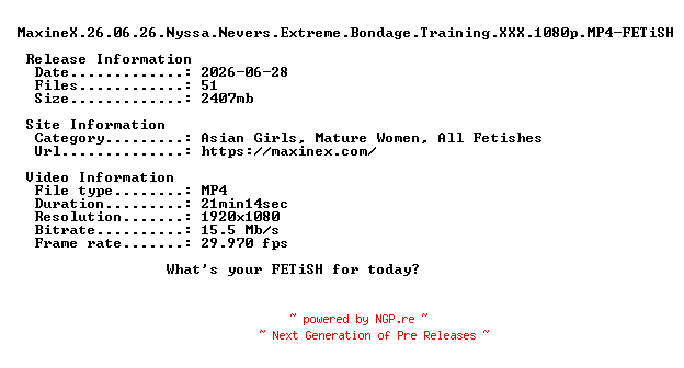 NFO for the release MaxineX.26.06.26.Nyssa.Nevers.Extreme.Bondage.Training.XXX.1080p.MP4-FETiSH by FETiSH