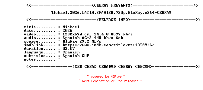 NFO for the release Michael.2026.LATiN.SPANiSH.720p.BluRay.x264-CEBRAY by CEBRAY