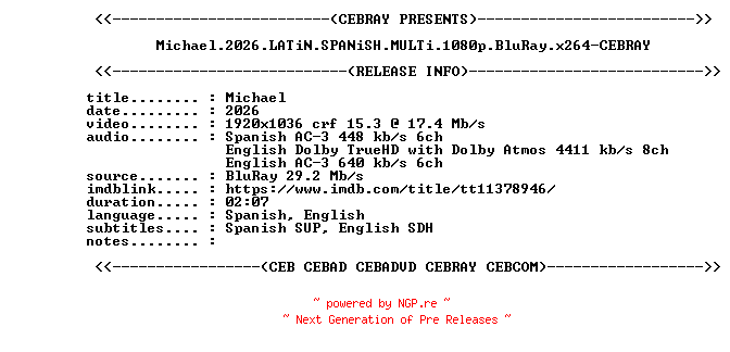 NFO for the release Michael.2026.LATiN.SPANiSH.MULTi.1080p.BluRay.x264-CEBRAY by CEBRAY