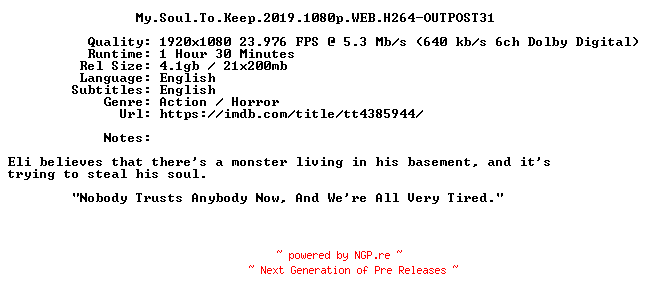 NFO for the release My.Soul.To.Keep.2019.1080p.WEB.H264-OUTPOST31 by OUTPOST31