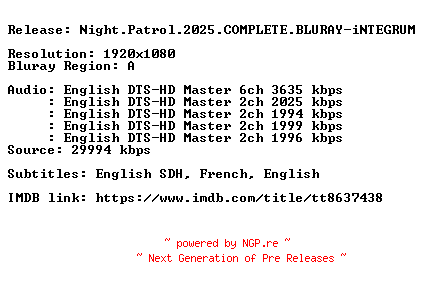 NFO for the release Night.Patrol.2025.COMPLETE.BLURAY-iNTEGRUM by iNTEGRUM