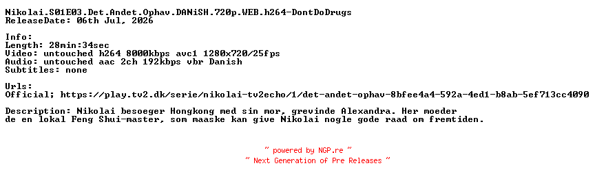 NFO for the release Nikolai.S01E03.Det.Andet.Ophav.DANiSH.720p.WEB.h264-DontDoDrugs by DontDoDrugs