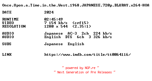 NFO for the release Once.Upon.a.Time.in.the.West.1968.JAPANESE.720p.BLURAY.x264-HOA by HOA