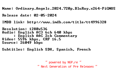 NFO for the release Ordinary.Angels.2024.720p.BluRay.x264-PiGNUS by PiGNUS