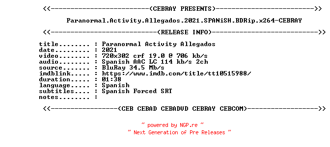 NFO for the release Paranormal.Activity.Allegados.2021.SPANiSH.BDRip.x264-CEBRAY by CEBRAY