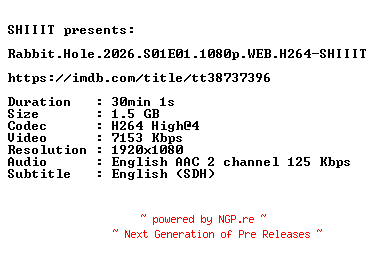 NFO for the release Rabbit.Hole.2026.S01E01.1080p.WEB.H264-SHIIIT by SHIIIT