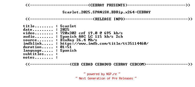 NFO for the release Scarlet.2025.SPANiSH.BDRip.x264-CEBRAY by CEBRAY