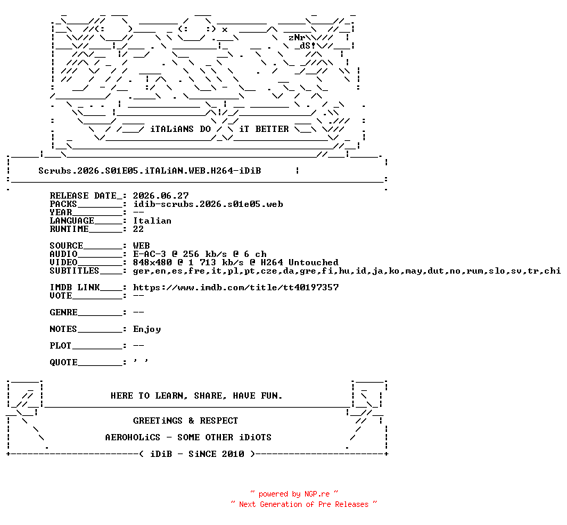 NFO for the release Scrubs.2026.S01E05.iTALiAN.WEB.H264-iDiB by iDiB