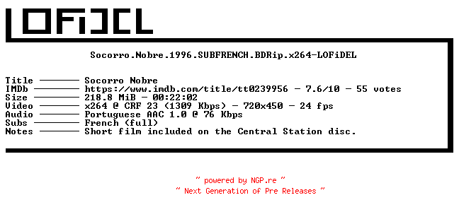 NFO for the release Socorro.Nobre.1996.SUBFRENCH.BDRip.x264-LOFiDEL by LOFiDEL