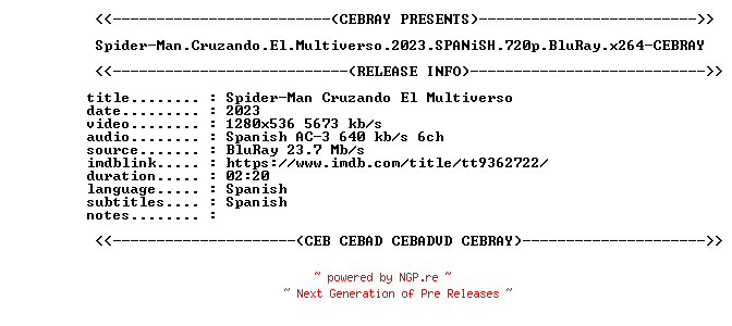 NFO for the release Spider-Man.Cruzando.El.Multiverso.2023.SPANiSH.720p.BluRay.x264-CEBRAY by CEBRAY