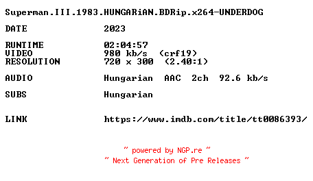 NFO for the release Superman.III.1983.HUNGARiAN.BDRip.x264-UNDERDOG by UNDERDOG