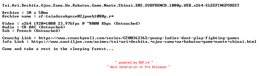 NFO for the release Tai.Ari.Deshita.Ojou.Sama.Wa.Kakutou.Game.Nante.Shinai.E02.SUBFRENCH.1080p.WEB.x264-SLEEPINGFOREST by SLEEPINGFOREST