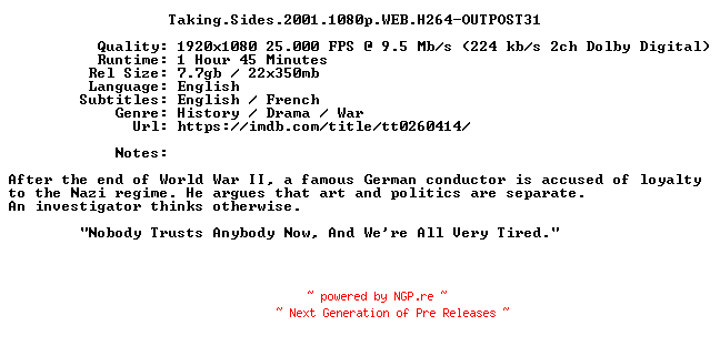 NFO for the release Taking.Sides.2001.1080p.WEB.H264-OUTPOST31 by OUTPOST31
