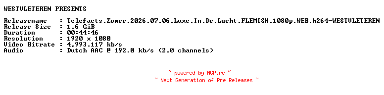 NFO for the release Telefacts.Zomer.2026.07.06.Luxe.In.De.Lucht.FLEMISH.1080p.WEB.h264-WESTVLETEREN by WESTVLETEREN